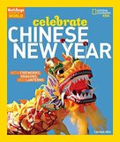 Celebrate Chinese New Year: With Fireworks, Dragons, and Lanterns (Holidays Around the World)