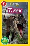 T Rex (National Geographic Kids Readers Level 1)