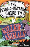 Wimp O Meter's Guide to Killer Animals ( Wimp O Meter Guide To )