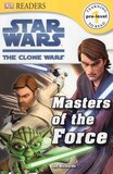 Star Wars: The Clone Wars: Masters of the Force ( DK Readers Level Pre-1 )