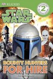 Star Wars: Bounty Hunters for Hire ( DK Reader Level 2 )