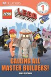 Calling All Master Builders! (The Lego Movie) (DK Readers Level 1)