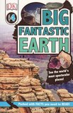 Big Fantastic Earth ( DK Readers: Level 4 )