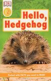 Hello Hedgehog ( DK Readers Level 2 )