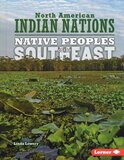 Native Peoples of the Southeast ( North American Indian Nations )