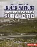Native Peoples of the Subarctic ( North American Indian Nations )