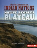 Native Peoples of the Plateau ( North American Indian Nations )
