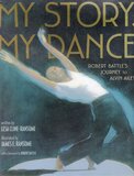 My Story My Dance: Robert Battle's Journey to Alvin Ailey