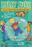 Billy Sure Kid Entrepreneur and the No Trouble Bubble ( Billy Sure Kid Entrepreneur #05 ) (Paperback)