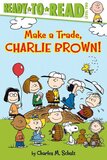 Make a Trade Charlie Brown! ( Ready to Read Level 2 ) ( Peanuts )