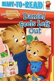 Daniel Feels Left Out ( Daniel Tiger's Neighborhood ) ( Ready to Read Level Pre-1 )
