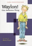 Waylon! One Awesome Thing (Waylon)