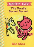 Totally Secret Secret ( Ballet Cat #01 )