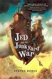 Jed and the Junkyard War (Jed and the Junkyard War #01)
