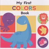 My First Colors Book ( My First... ) (Board Book) (6x6)