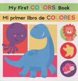 My First Colors Book / Mi Primer Libro de Colores (Bilingual Board Book) (6x6)