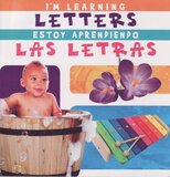 I’m Learning Letters / Estoy Aprendiendo Las Letras (I’m Learning Bilingual) (Board Book)