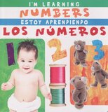 I’m Learning Numbers / Estoy Aprendiendo Los Numeros (I’m Learning Bilingual) (Board Book)