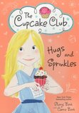 Hugs and Sprinkles ( Cupcake Club #11 )