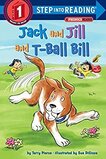 Jack and Jill and T Ball Bill (Step Into Reading Step 1 Phonics Reader)