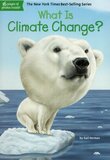 What Is Climate Change? ( What Was...? )