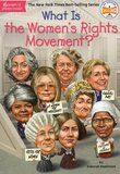 What Is the Women's Rights Movement? ( What Was...? )