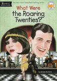 What Were the Roaring Twenties? ( What Was...? ) (Hardcover)