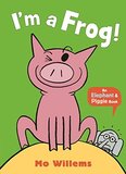 I'm a Frog! (Elephant and Piggie Book) (Paperback)