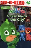 Gekko Saves the City ( PJ Masks ) ( Ready To Read Level 1 )
