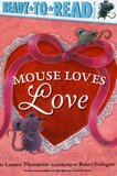 Mouse Loves Love (Ready To Read Level Pre-1) (Paperback)