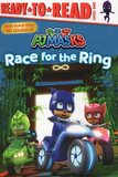 Race for the Ring ( PJ Masks ) ( Ready To Read Level 1 )