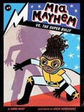Mia Mayhem vs the Super Bully (Mia Mayhem #03) (Paperback)