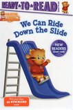 We Can Ride Down the Slide ( Daniel Tiger's Neighborhood ) ( Ready to Read Ready to Go )