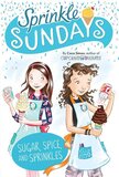 Sugar Spice and Sprinkles ( Sprinkle Sundays #09 ) (Hardcover)