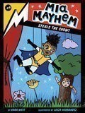 Mia Mayhem Steals the Show! (Mia Mayhem #08)
