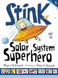 Stink Solar System Superhero (Stink #05)