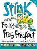 Stink and the Freaky Frog Freakout (Stink #08)