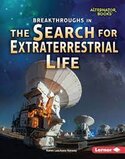 Breakthroughs in the Search for Extraterrestrial Life ( Space Exploration )
