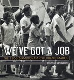We've Got a Job: The 1963 Birmingham Children's March
