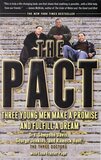 Pact: Three Young Men Make a Promise and Fulfill a Dream