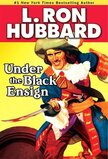 Under the Black Ensign (Stories From the Golden Age)