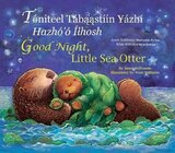Good Night Little Sea Otter (Navajo/English Bilingual)