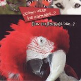 How Do Animals Use... / Como usan los animales... (Rourke Board Book Bilingual)