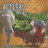 Wrinkles Warts and Wattles / Arrugas verrugas y colgajos ( What Animals Wear Bilingual ) A