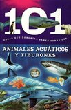 Animales Acuaticos Y Tiburones: 101 Cosas que Deberias Saber Sobre los (Aquatic Animals and Sharks: 101 Facts) (101 Facts Spanish Ed)