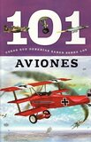 Aviones: 101 Cosas que Deberias Saber Sobre los (Planes: 101 Facts) (101 Facts Spanish Ed)