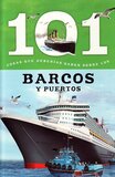 Barcos Y Puertos: 101 Cosas que Deberias Saber Sobre los (Boats and Ports: 101 Facts) (101 Facts Spanish Ed)