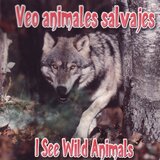 I See Wild Animals / Veo Animales Salvajes (Rourke Board Books Bilingual)