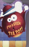 I'm a Little Teapot (Little Birdie Board Books) (4x6)