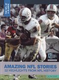 Amazing NFL Stories: 12 Highlights from NFL History ( NFL at a Glance )
